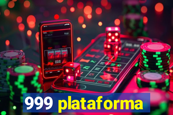 999 plataforma